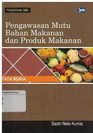 Sampul Pengawasan Mutu Bahan Makanan dan Produk Makanan / Sestri Nela Kurnia