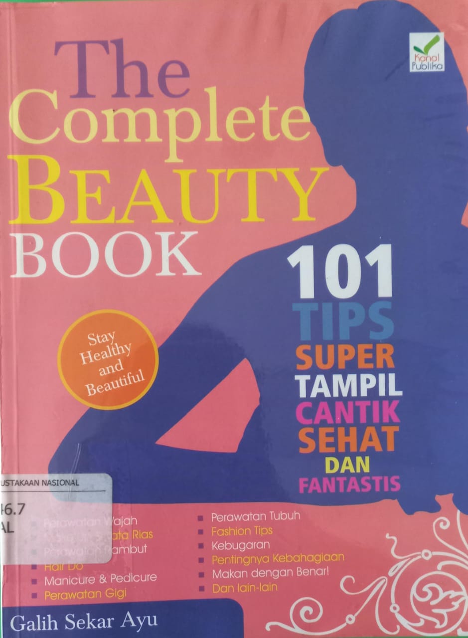Cover The Complete Beauty Book :  101 tips super terampil cantik sehat dan fantastis / Galih Sejar Ayu