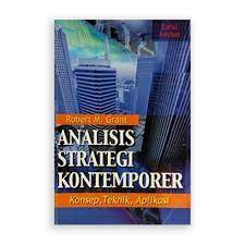 Sampul Analisis strategi kontemporer :  konsep, teknik, aplikasi / oleh Robert M. Grant ; alih bahasa, Thomas Secokusumo ; editor, Tulus Sihombing, Yati Sumiharti