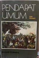 Sampul Pendapat umum :  Edisi Keempat / Bernard Hennessy, dengan bantuan Erna Hennessy; alih bahasa, Amiruddin Nasution