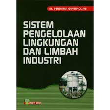 Sampul Sistem pengelolaan lingkungan dan limbah industri / Perdana Ginting