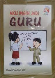 Sampul Aku ingin jadi guru / Dewi Cendika ZR