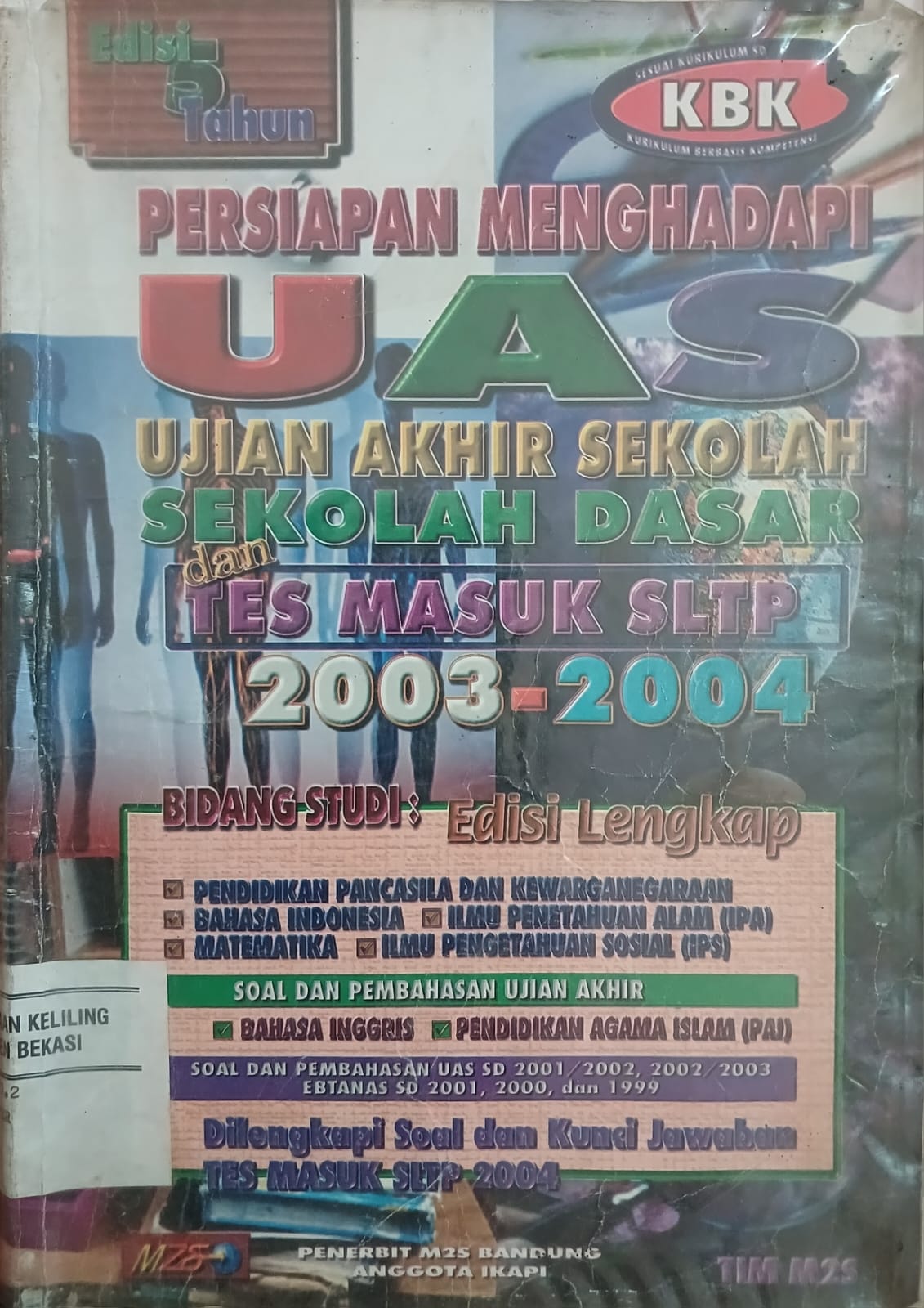 Sampul Persiapan menghadapi UAS SD dan tes masuk SLTP 2003/2004 / Tim M2S  Bandung; editor, Wawan Setiawan