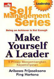 Sampul Self Managenent Series Being An Achivere is Not Enoungh Make Yourself A Leader / Aribowo Prijosaksono