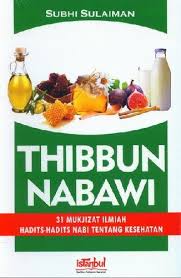 Sampul Thibbun Nabawi :  31 Mukjijat Ilmiah Hadits-Hadist Nabi Tentang Kesehatan / Shubhi Sulaiman
