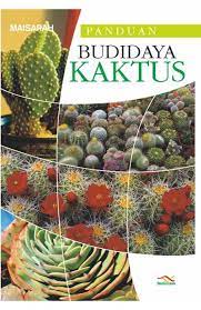 Sampul Panduan Budidaya Kaktus / Maisarah