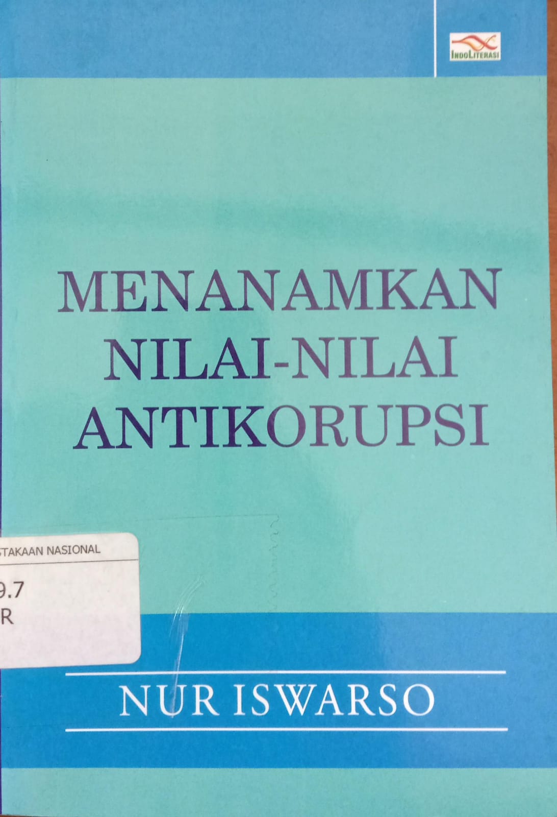 Sampul Menanamkan nilai-nilai antikorupsi / Nur iswarso