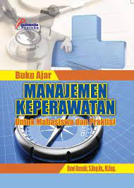 Sampul Buku Ajar Manajemen Keperawatan Untuk Mahasiswa Dan Praktisi / Duwi Basuki