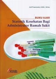 Sampul Statistik kesehatan Bagi Administrator Rumah Sakit / Anif Prasetyorini