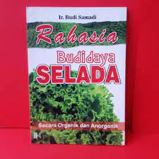 Sampul Rahasia Budidaya Selada :  Secara Organik dan Anorganik / Budi Samadi