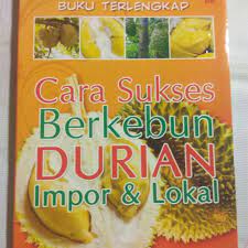 Sampul Cara sukses bertanam Durian Impor & lokal / Bambang Cahyono