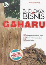 Sampul Budi daya & Bisnis Gaharu / Yana Sumarna