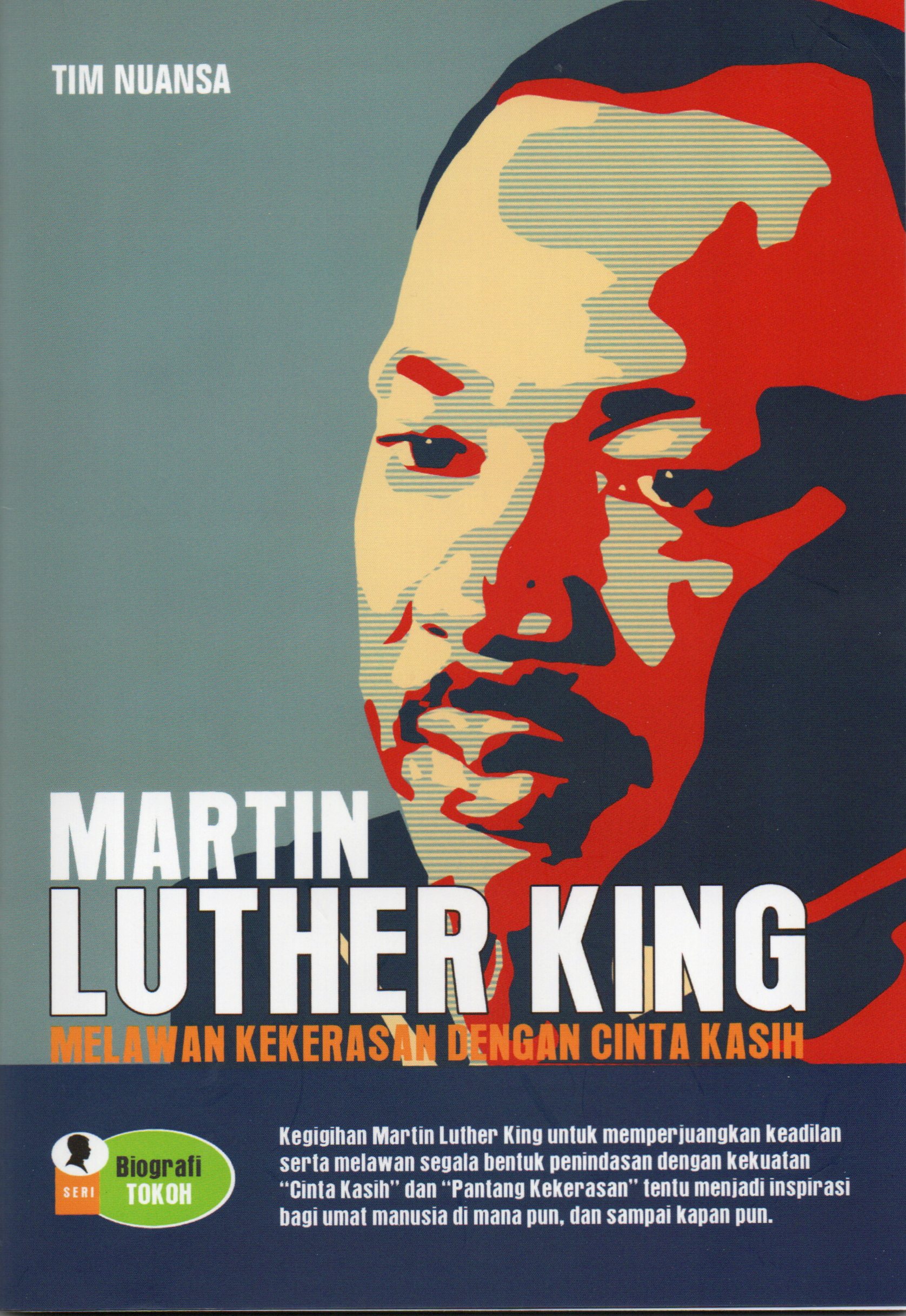Sampul Martin Luther King :  Melawan "Kekerasan" Dengan "Cinta Kasih" / Tim Nuansa