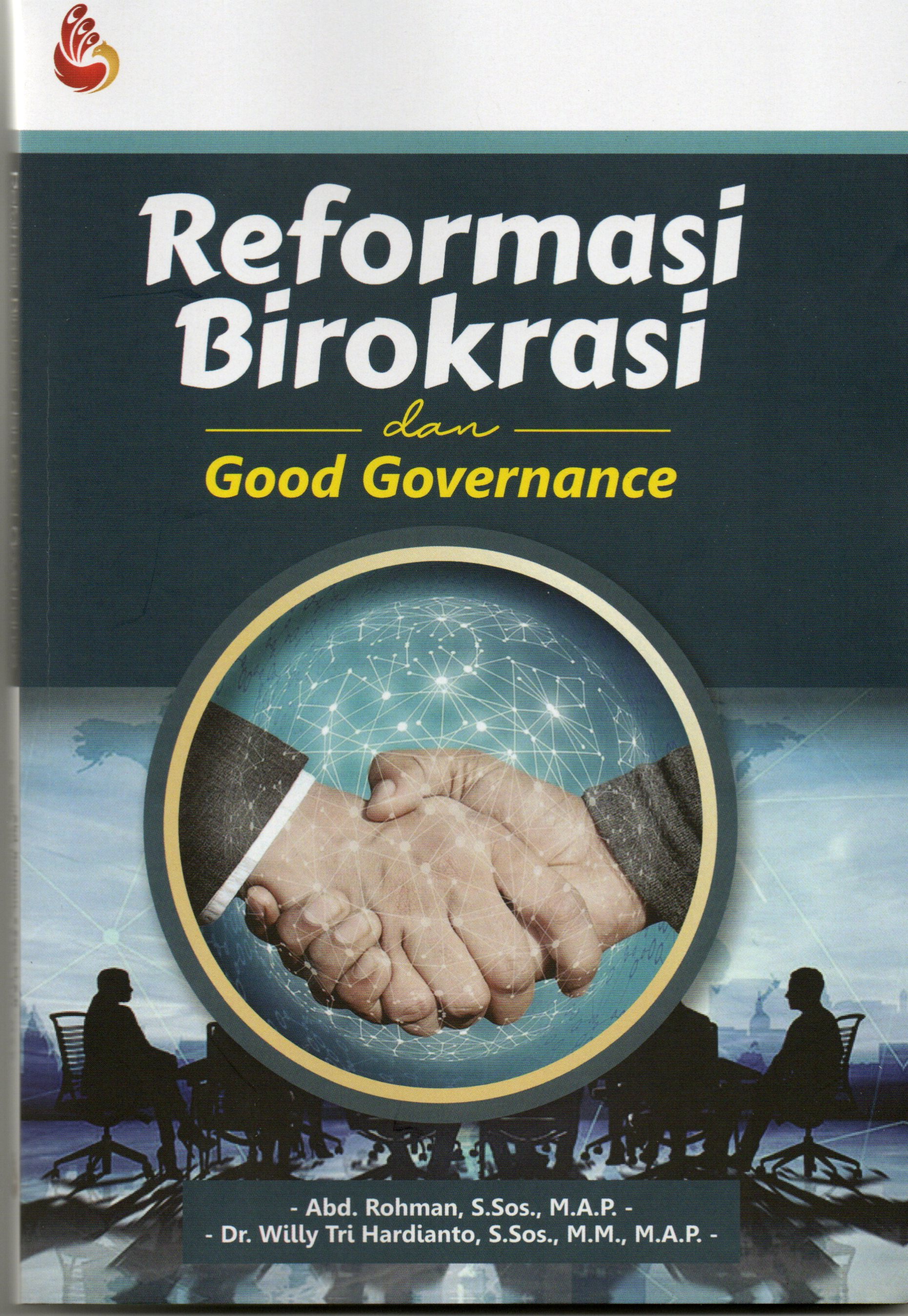 Sampul Reformasi Birokrasi dan Good Governance / Abd. Rohman