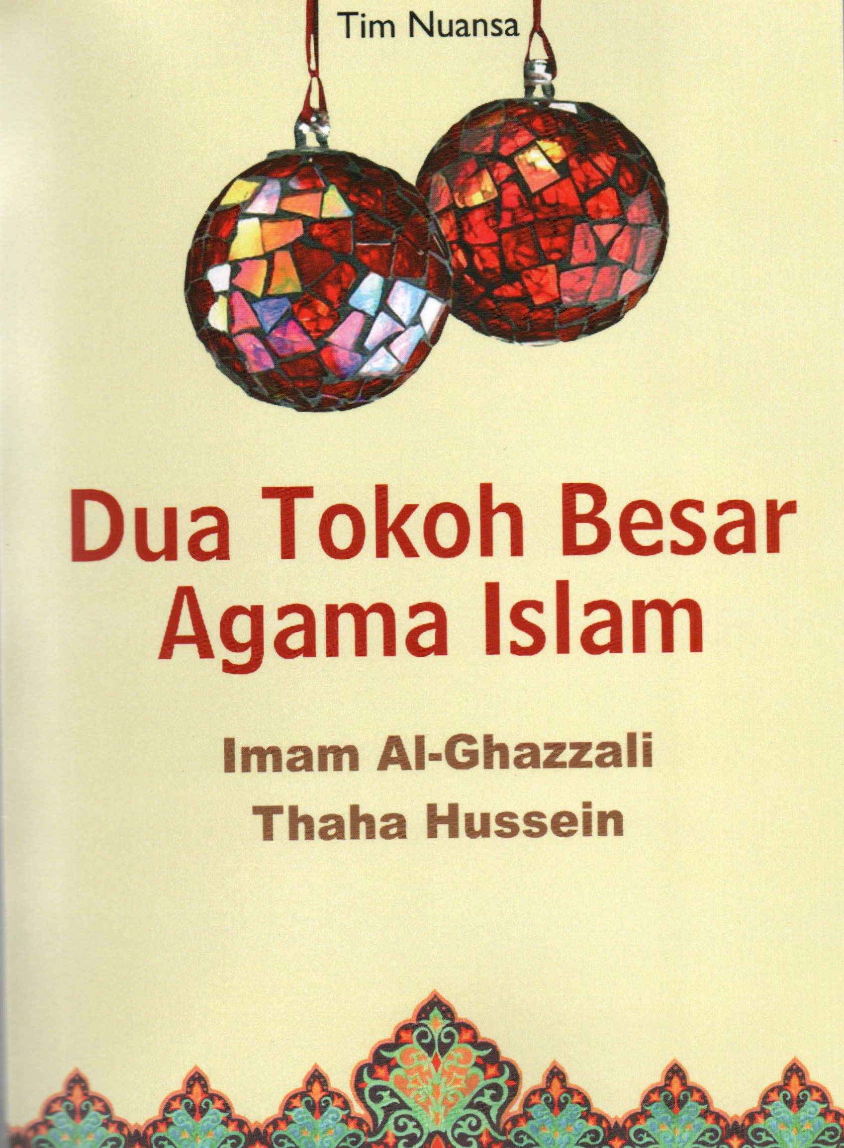 Sampul Dua Tokoh Besar Agama Islam :  Imam al-Ghazzali dan Thaha Hussein / Tim Nuansa