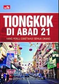 Sampul Tiongkok di abad 21 :  Yang perlu diketahui semua orang / Jeffrey N. Wasserstrom