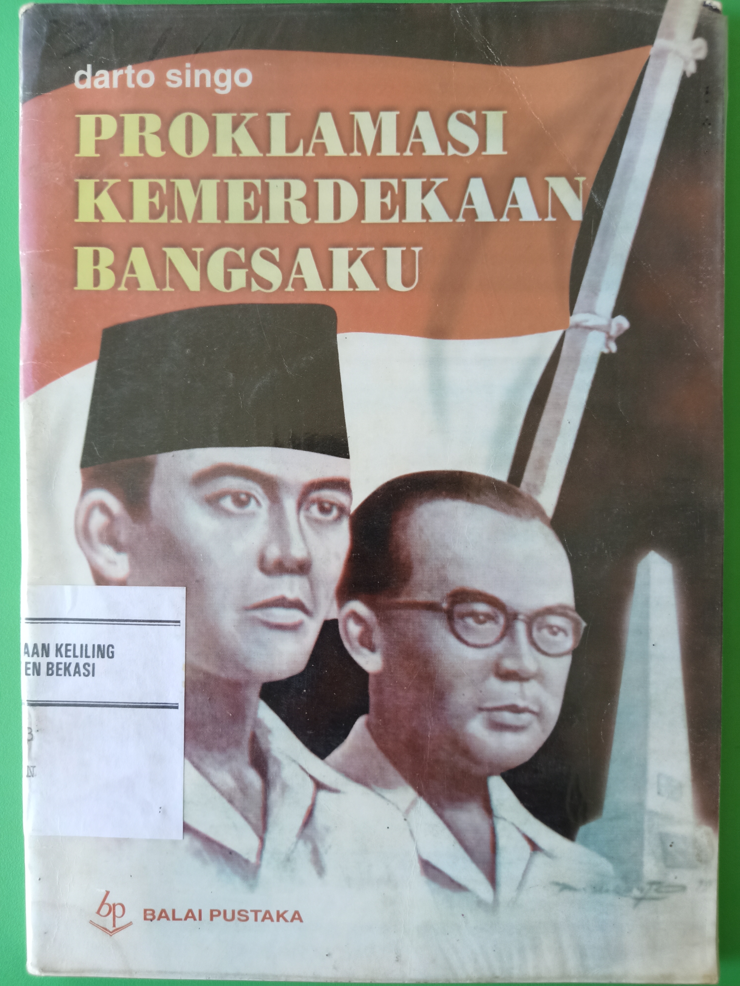 Sampul Proklamasi kemerdekaan bangsaku / Darto singo