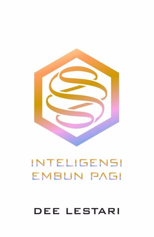 Sampul Supernova :  Intelegensi Embun Pagi / Dee Lestari