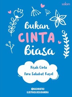 Sampul bukan cinta biasa :  kisah cinta para sahabat rasul / @Nashihatku