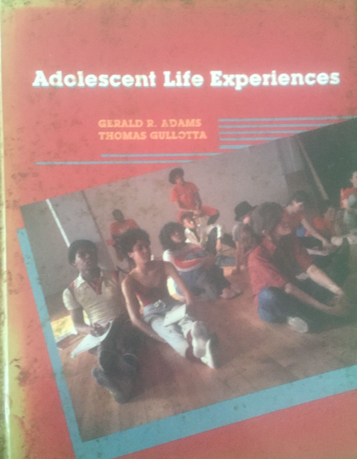 Sampul Adolescent life experiences / Gerald R. Adams