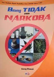 Sampul Bilang Tidak pada narkoba / Enung Eliawati