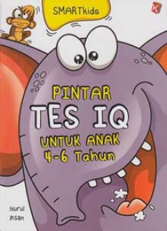 Sampul Pintar tes Iq untuk anak 4-6 tahun / Nurul Ihsan