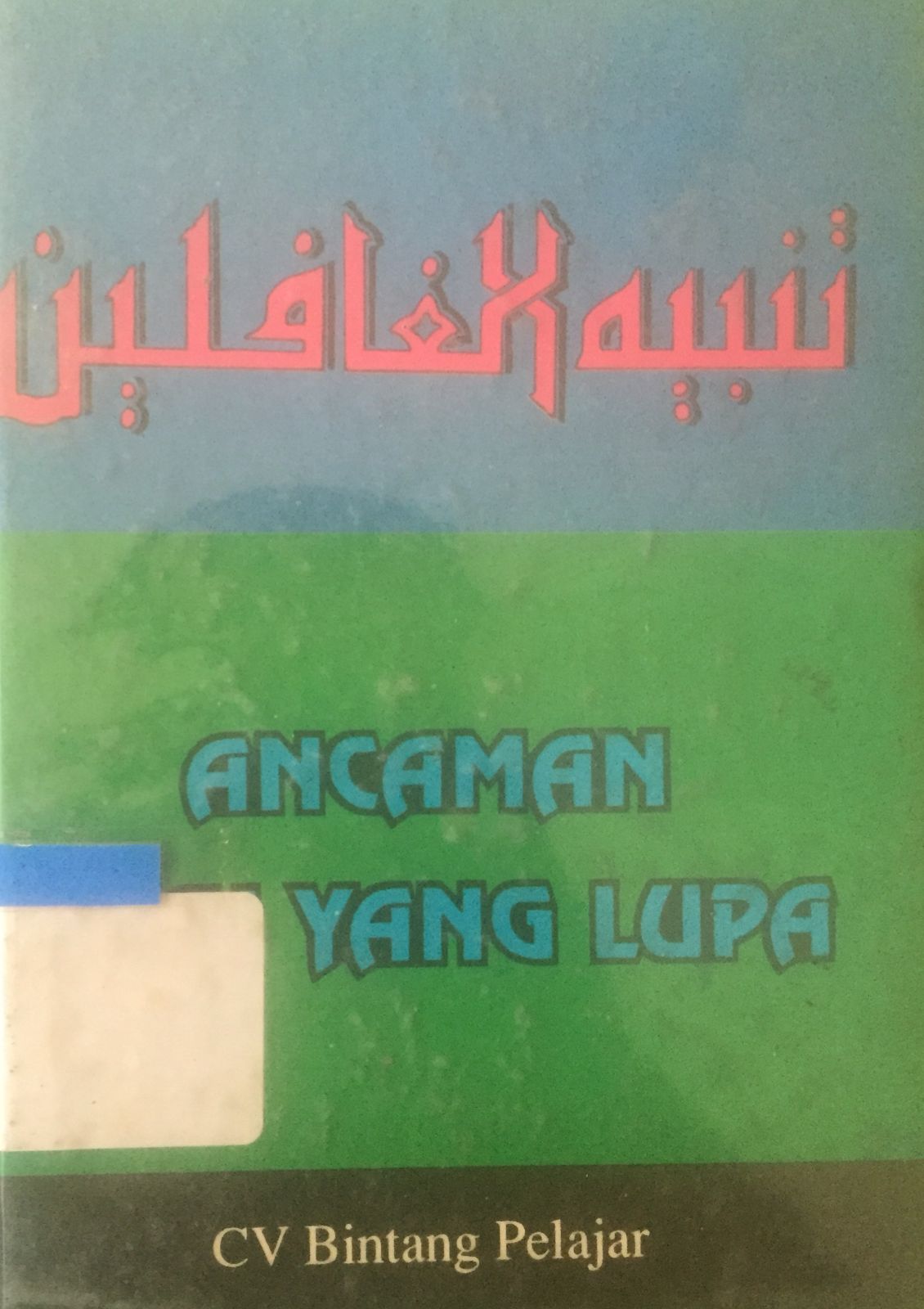 Sampul Ancaman bagi yang lupa / Muhammad Imdad