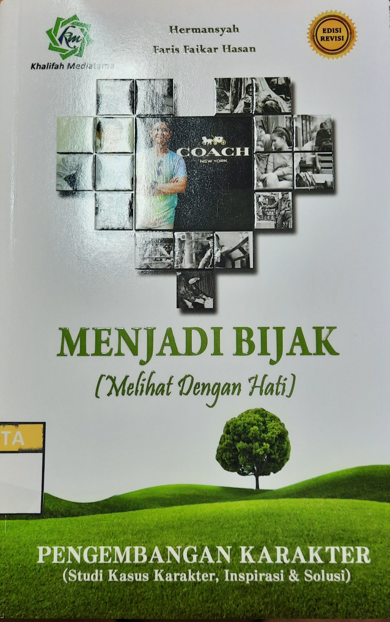 Sampul Menjadi Bijak :  Melihat Dengan Hati / Hermansyah
