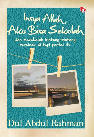 Sampul Insya Allah, aku bisa sekolah :  dan merekalah bintang-bintang bersinar dipantai itu / Dul Abdul Rahman