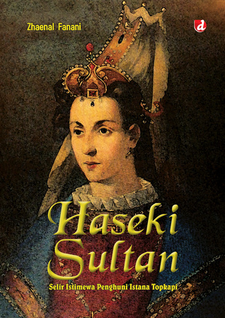 Sampul Haseki sultan / Zhaenal Fanani