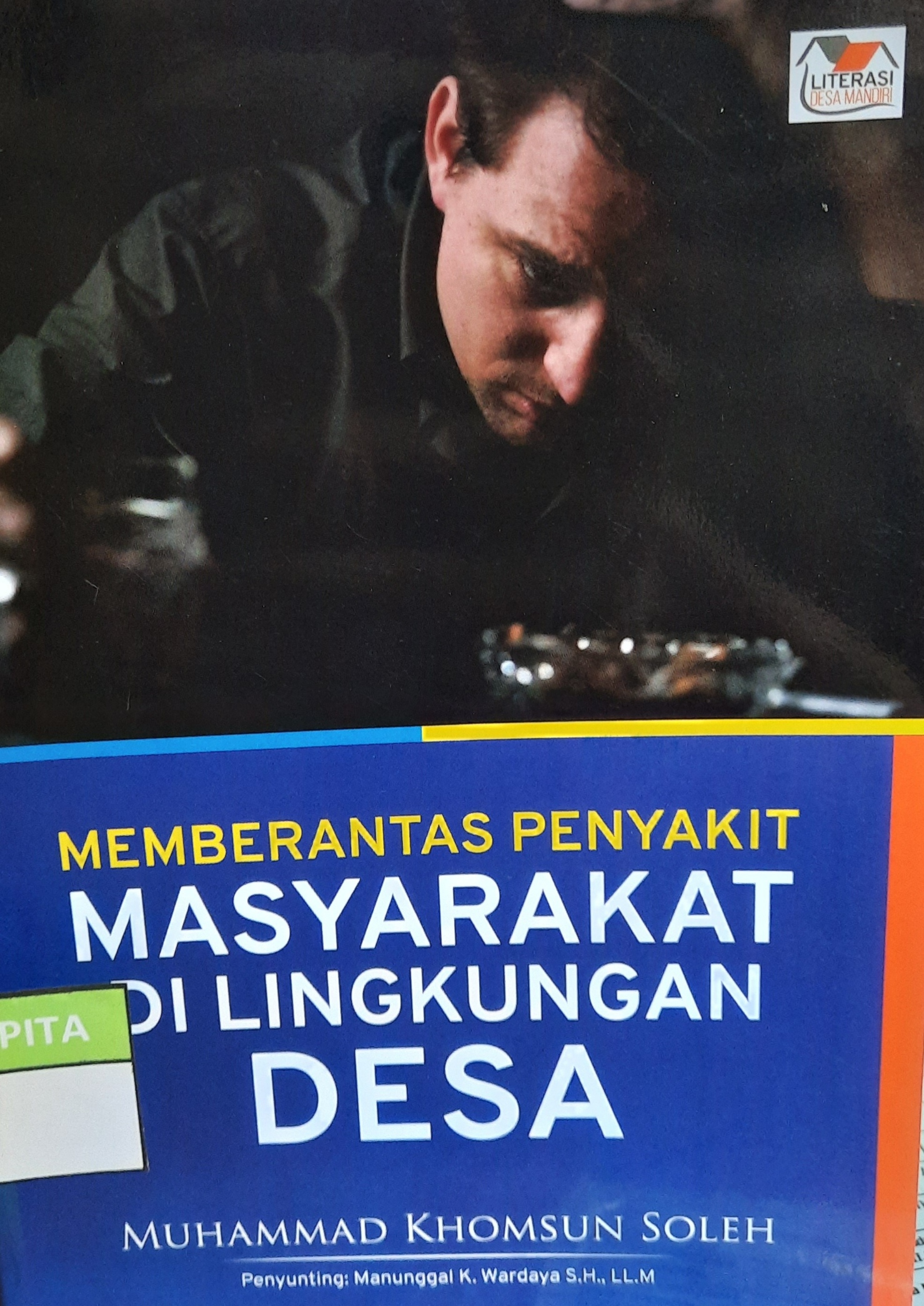 Sampul Memberantas Penyakit Masyarakat Di Lingkungan Desa / Muhammad Khonsum Sholeh