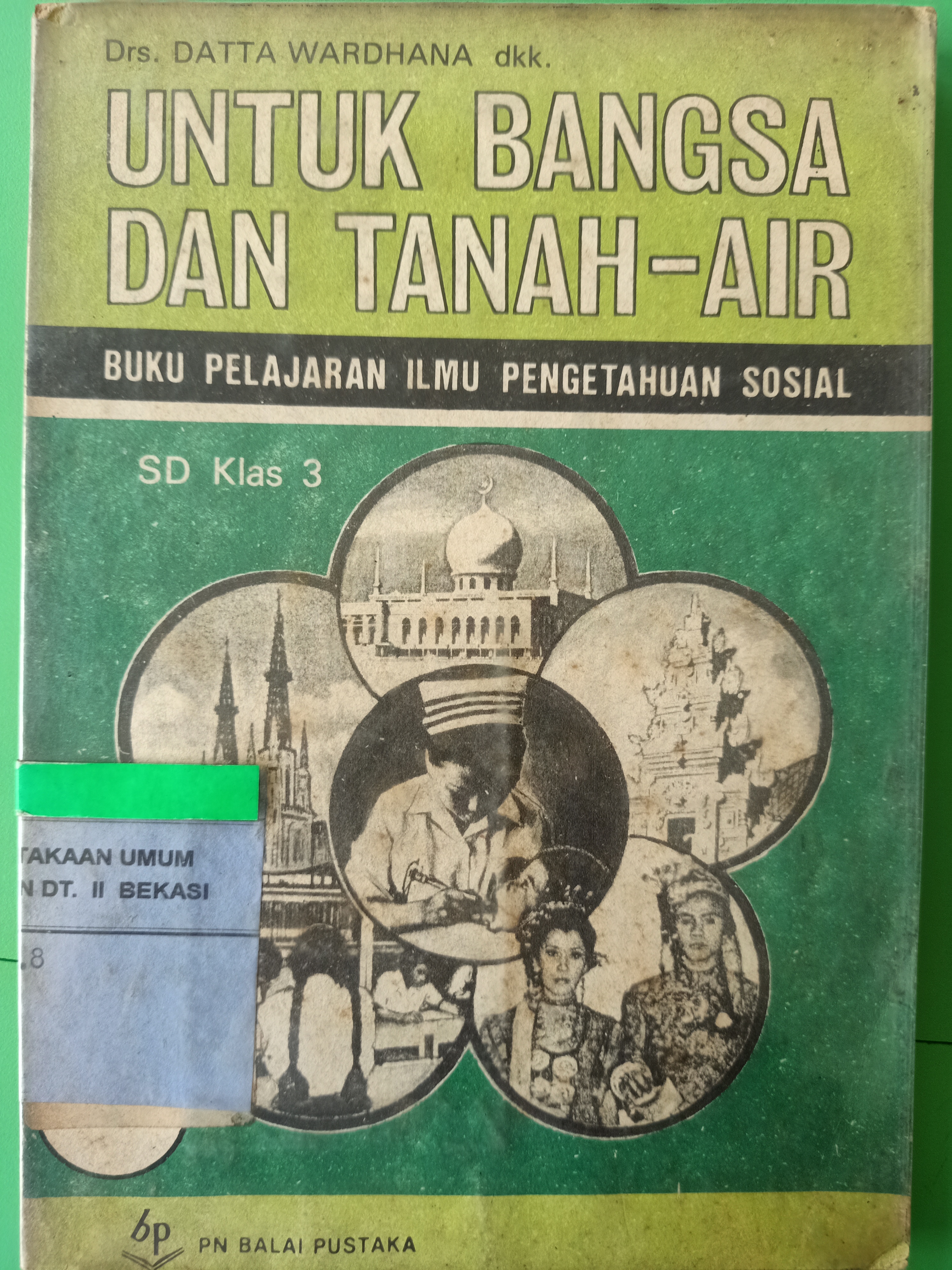 Sampul Untuk bangsa dan tanah air :  Ilmu pengetahuan sosial jilid 1 untuk SD kelas 3 / Datta wardhana