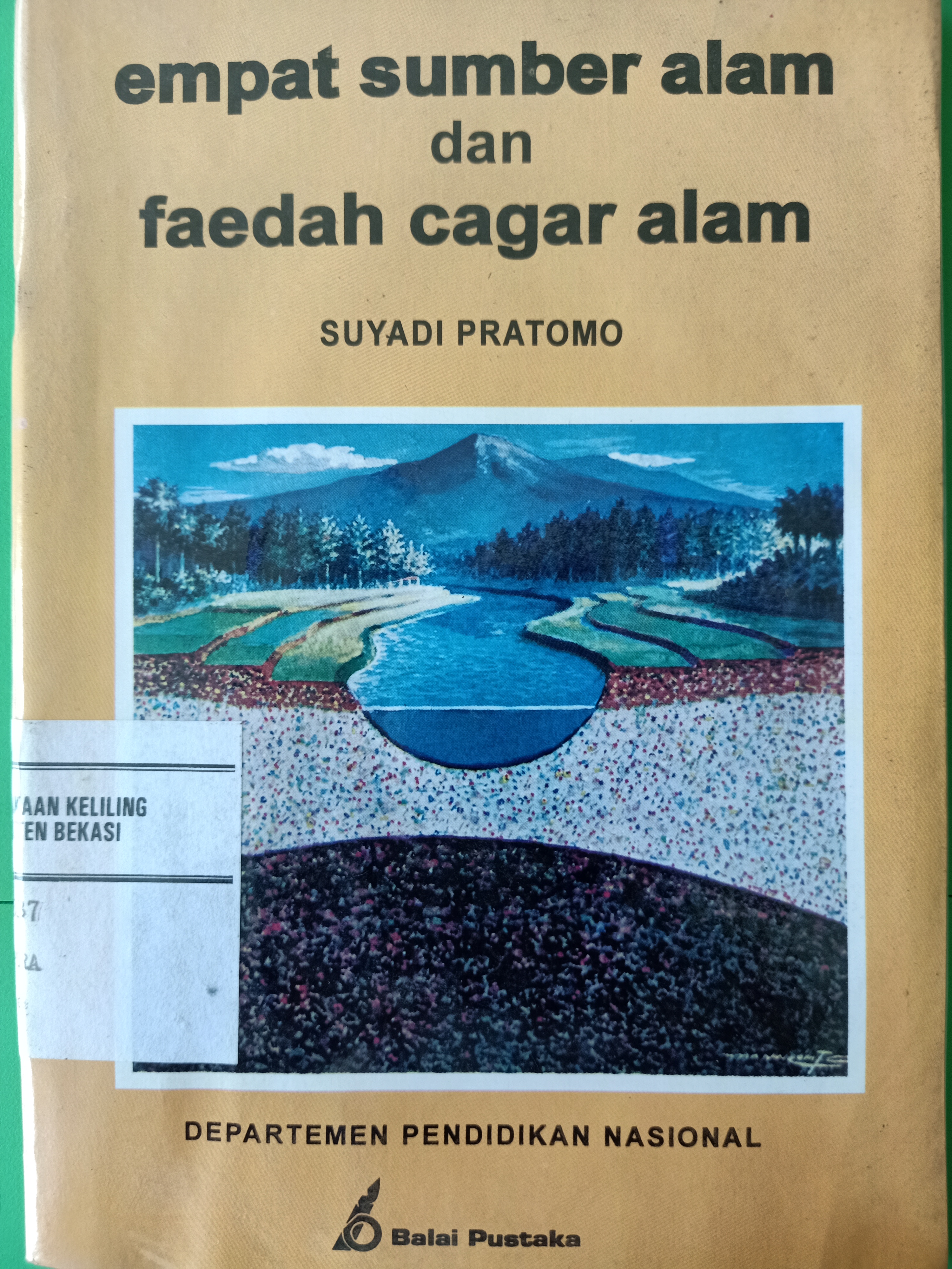Sampul Empat sumber alam dan paedah cagar alam / Suyadi pratomo
