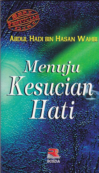 Sampul Menuju kesucian hati / Abdul hadi bin hasan wahbi