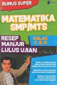 Sampul Rumus Super matematika smp/mts kelas 7,8,9 :  Resep manjur lulus ujian / Puji Utami