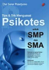Sampul Tips & Trik Menguasai Psikotes Untuk SMP Dan SMA / Dwi Sunar Prasetyono