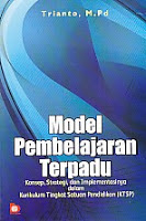 Sampul Model pembelajaran terpadu :  konsep, strategi, dan implementasinya dalam kurikulum tingkat satuan pendidikan (KTSP) / Trianto
