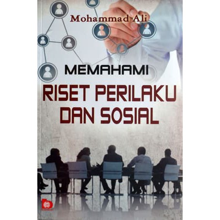 Sampul Memahami riset perilaku dan sosial / Mohammad Ali