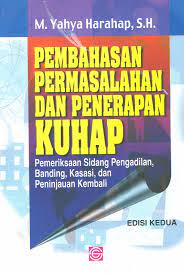 Cover Pembahasan permasalahan dan penerapan KUHAP :  pemeriksaan sidang pengadilan, banding, kasasi, dan peninjauan kembali edisi kedua / Yahya Harahap M.