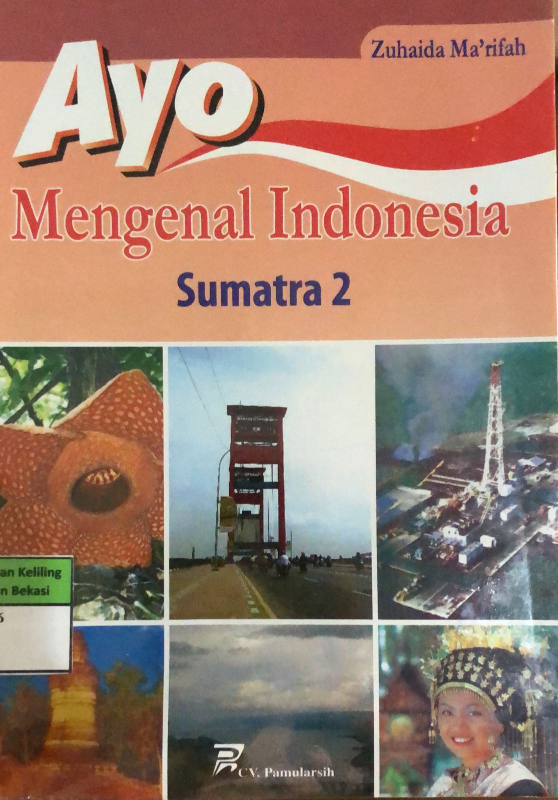 Cover Ayo Mengenal Indonesia :  Sumatra 2 / Zuhaida Ma'rifah