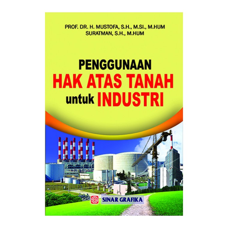 Sampul Penggunaan hak atas tanah untuk industri / Mustofa, Haji