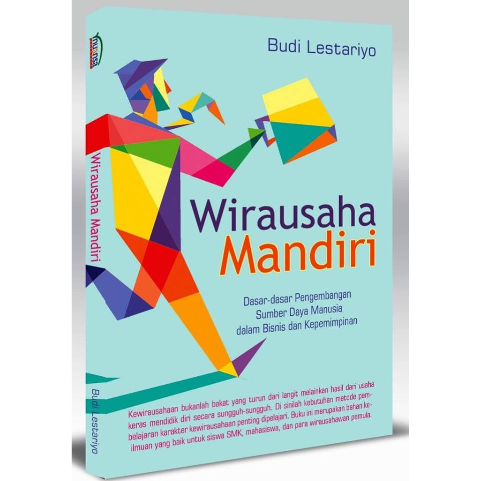 Sampul Wirausaha mandiri :  dasar-dasar pengembangan sumber daya manusia dalam bisnis dan kepemimpinan / Budi Lestariyo