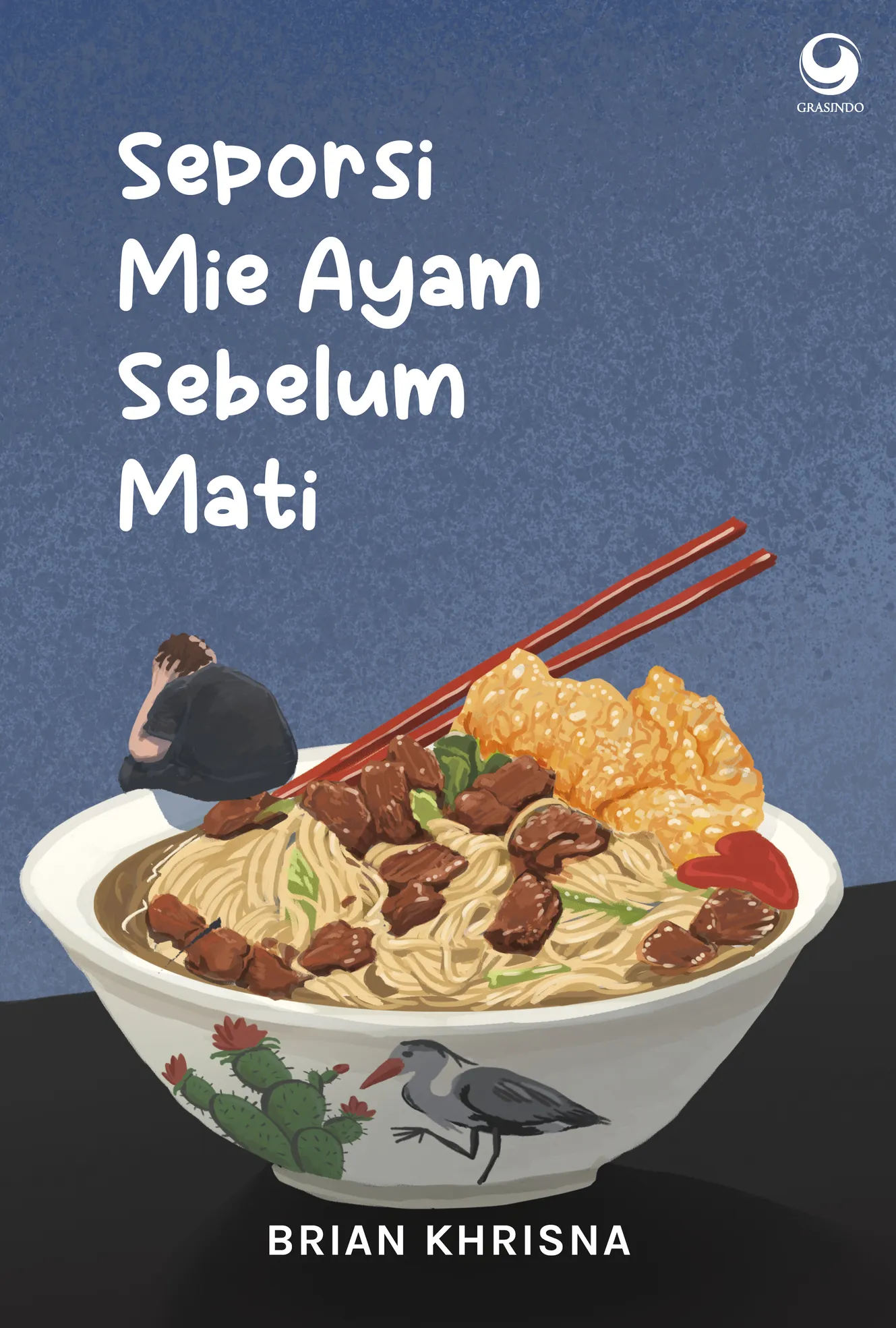 Sampul Seporsi Mie Ayam Sebelum Mati  / Brian Khrisna