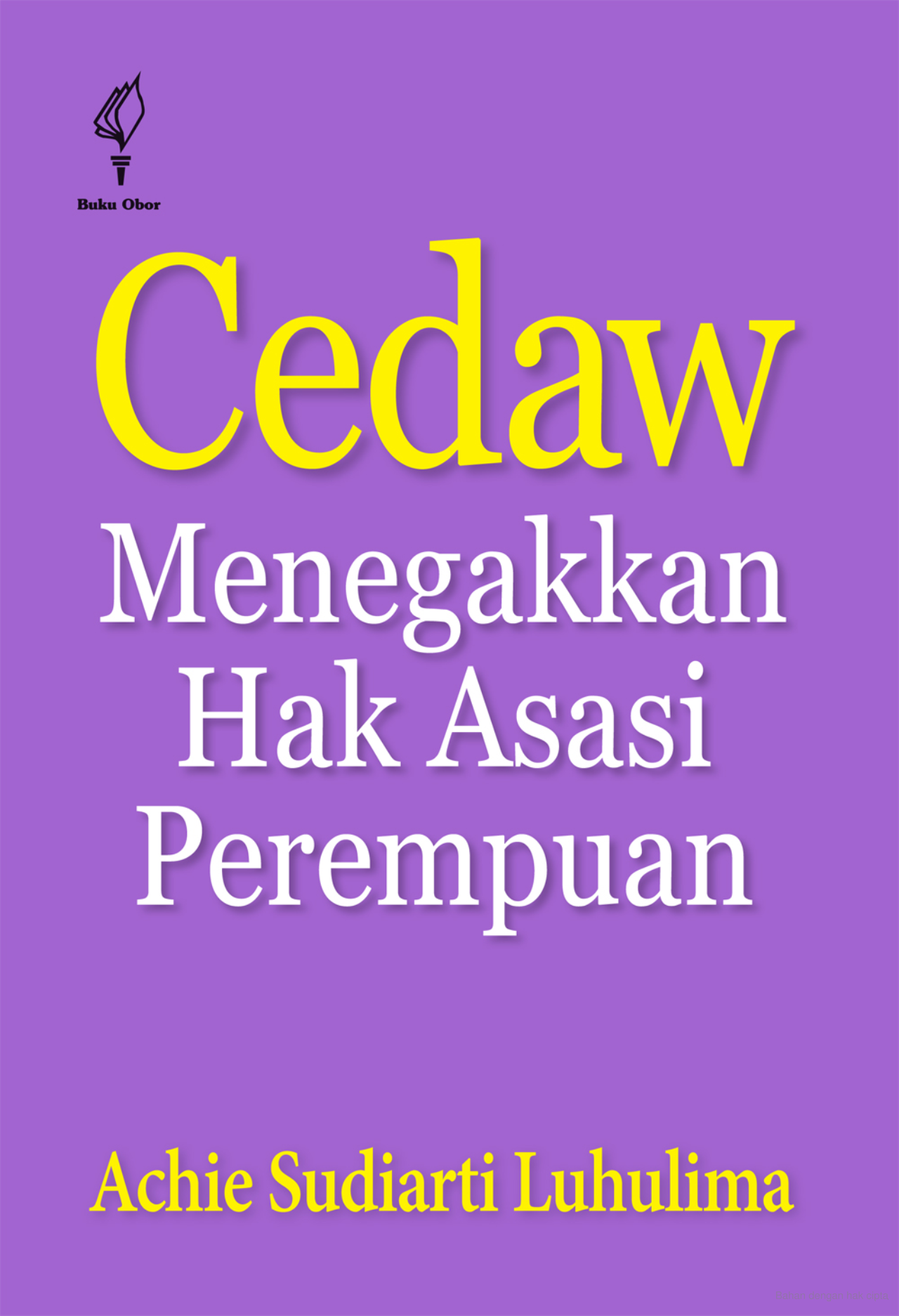 Sampul Cedaw :  Menegakkan Hak Asasi Perempuan / Achie Sudiarti Luhulima