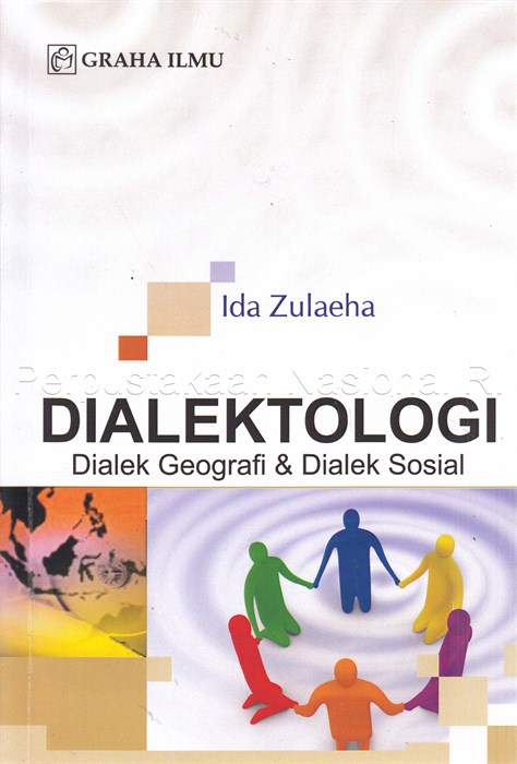 Cover Dialektologi :  dialek geografi & dialek sosial / Ida Zulaeha