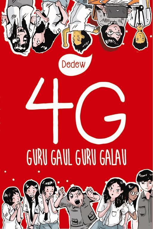 Sampul 4G guru gaul guru galau / Dedew; editor, D. Kurniawan