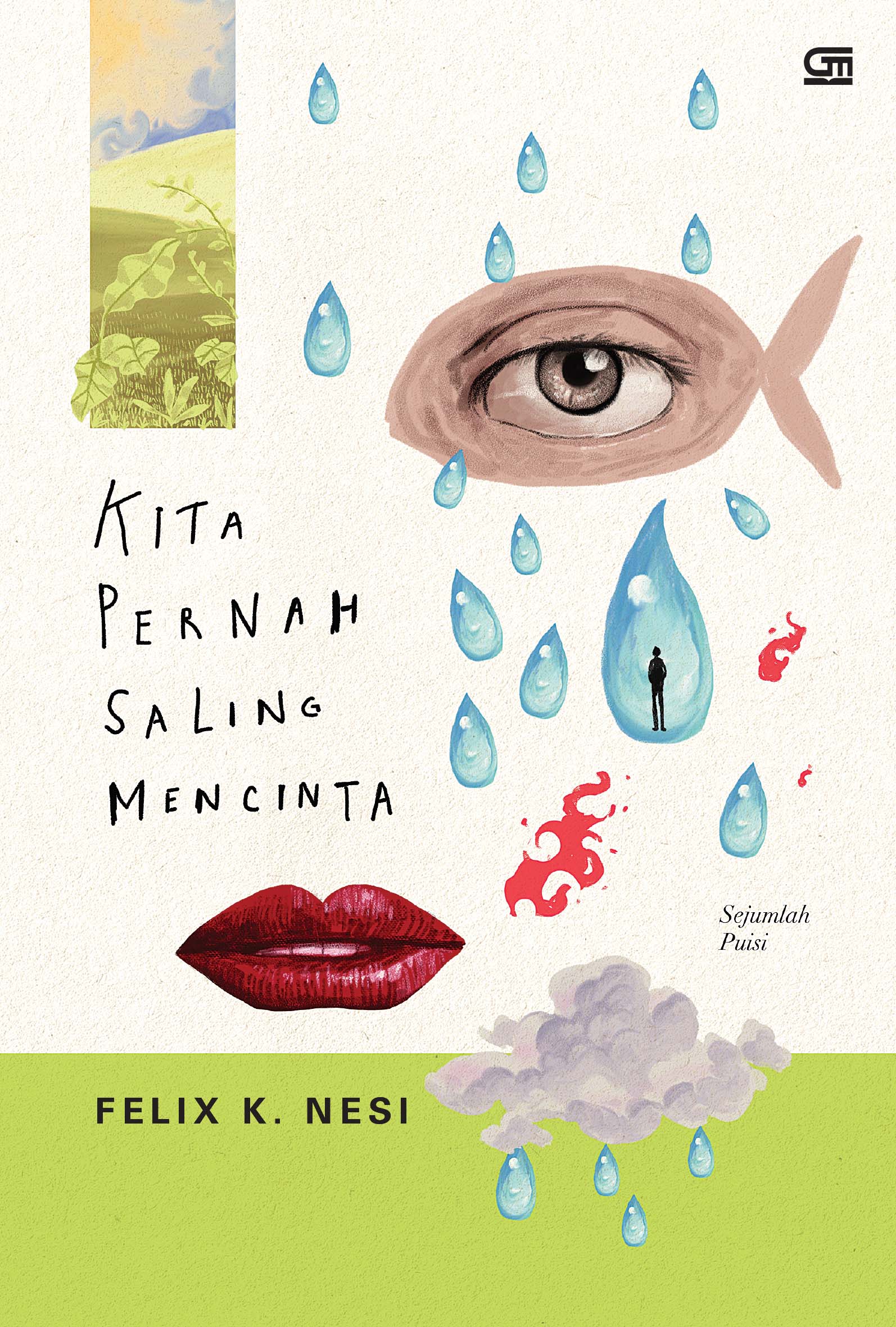 Sampul Kita Pernah Saling Mencinta / Felix K. Nesi