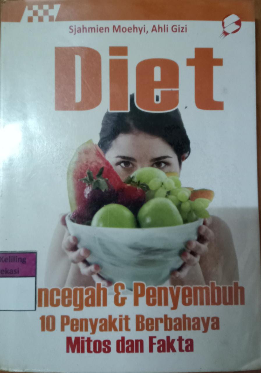Sampul Diet :  pencegah dan penyembuh 10 penyakit berbahaya mitos dan fakta / Sjahmien Moehyi