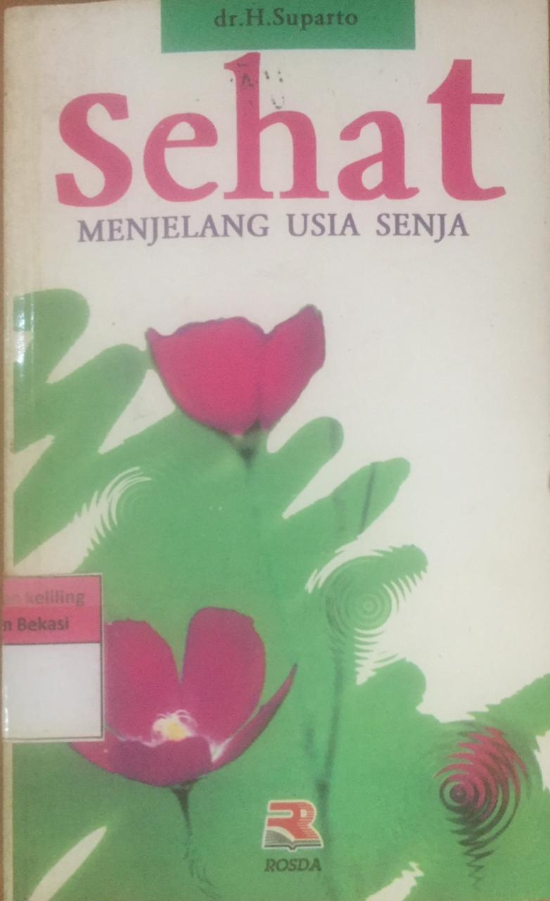 Sampul Sehat menjelang usia senja / H. Suparto ; editor, Sari, dkk