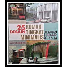 Sampul 25 desain rumah tingkat minimalis di lahan lebar 8-10 m / Judhi Setiawan .